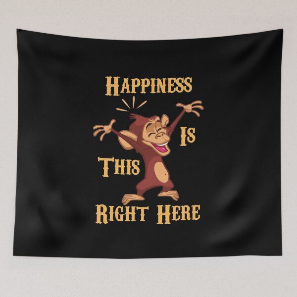 Item preview, Happiness Is This Right Here Funny Monkey designed and sold by OrangePyramid.