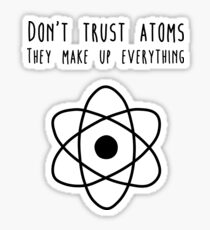 Don't trust atoms Sticker