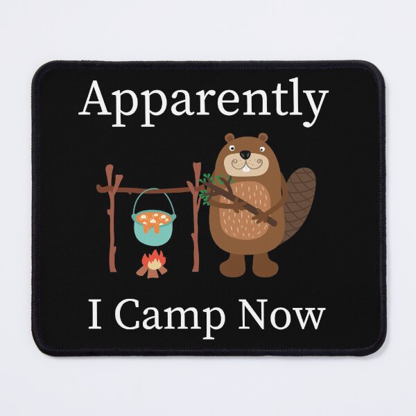 Item preview,  Apparently I Camp Now designed and sold by Peggy Lindstrom.