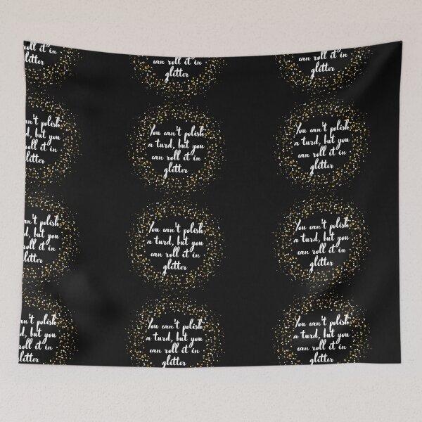 Item preview, You can't polish a turd but you can roll it in glitter designed and sold by Click-Like.