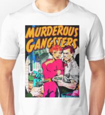 MURDEROUS GANGSTERS Unisex T-Shirt