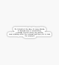 "We looked at the sky. So many stars..." -E. Lockhart Sticker