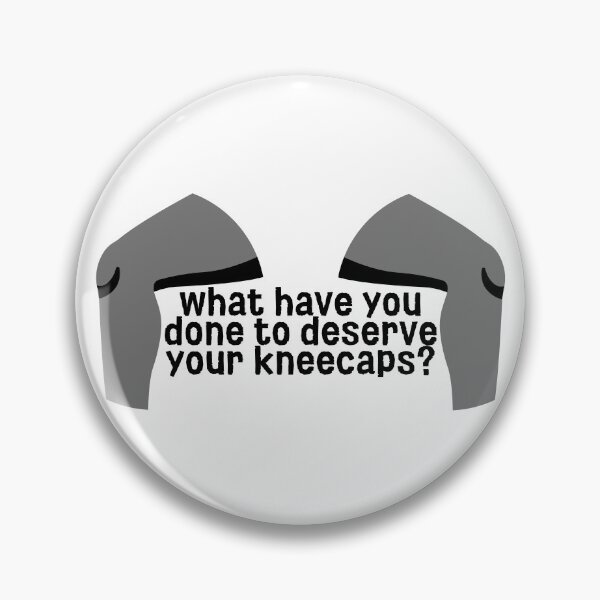 Item preview, What have you done to deserve your kneecaps? designed and sold by Grace-Gorilla.