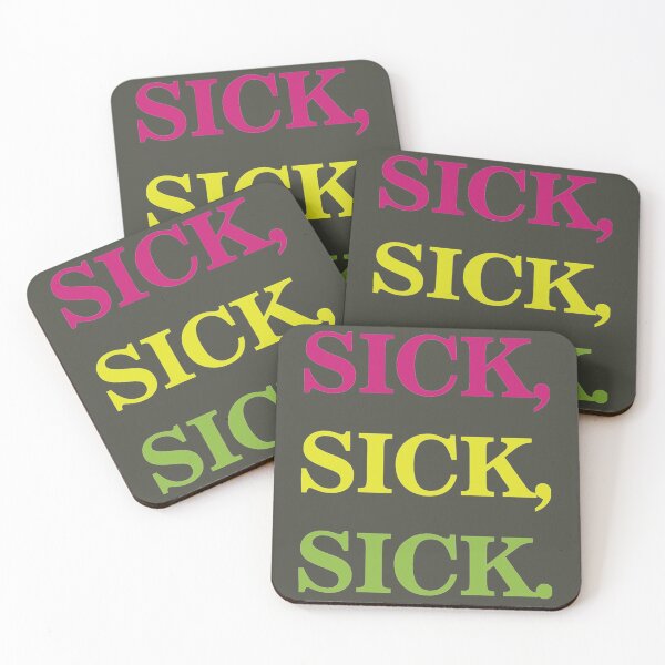 Item preview, Sick, sick designed and sold by MaxGarner.