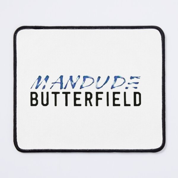 Item preview, MANDUDE BUTTERFIELD designed and sold by BrandonDares.