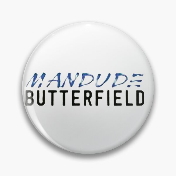Item preview, MANDUDE BUTTERFIELD designed and sold by BrandonDares.