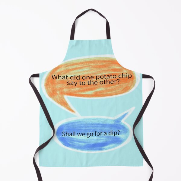 Item preview, what did potato chip say to the other designed and sold by ZDreamers.