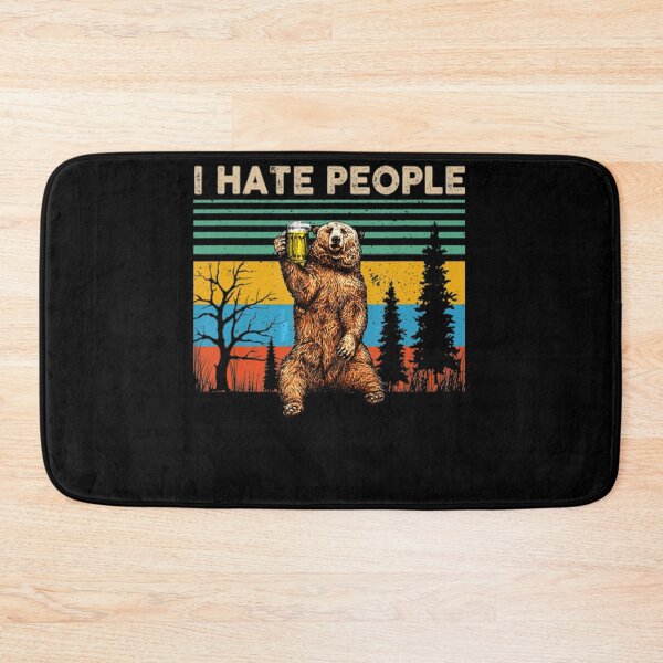 Item preview, I Hate People - Bear Drinking Beer Funny Gifts designed and sold by loat904.