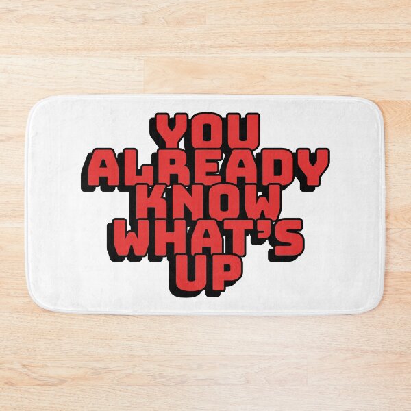 Item preview, You Already Know What's Up designed and sold by mishofmash.