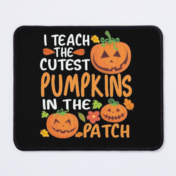 Item preview, I Teach The Cutest Pumpkins In The Patch designed and sold by loat904.