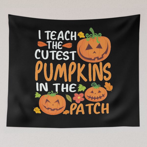 Item preview, I Teach The Cutest Pumpkins In The Patch designed and sold by loat904.