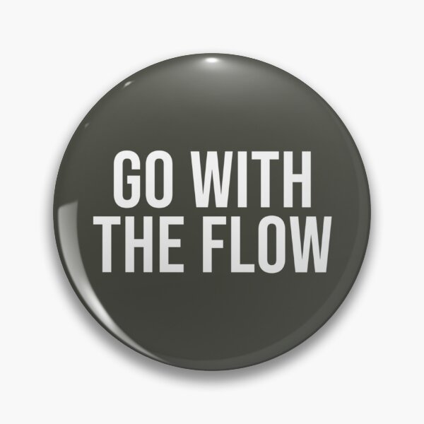 Item preview, GO WITH THE FLOW Premium  designed and sold by MaxGarner.