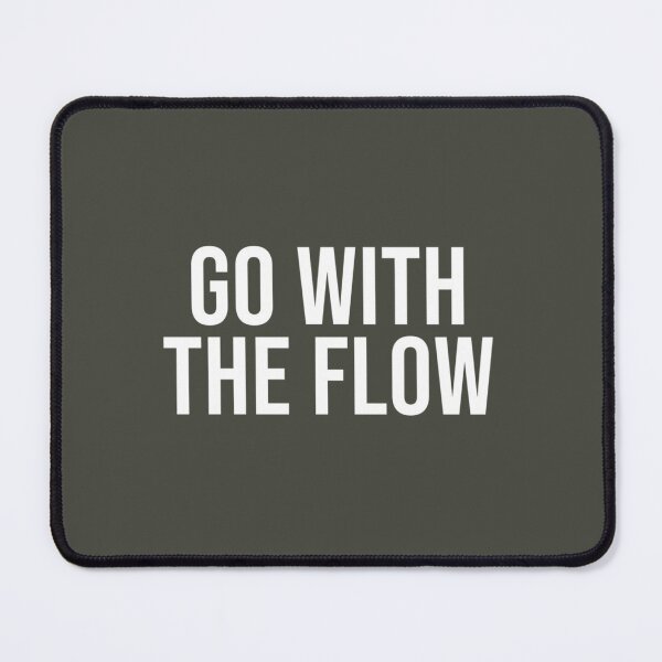 Item preview, GO WITH THE FLOW Premium designed and sold by MaxGarner.
