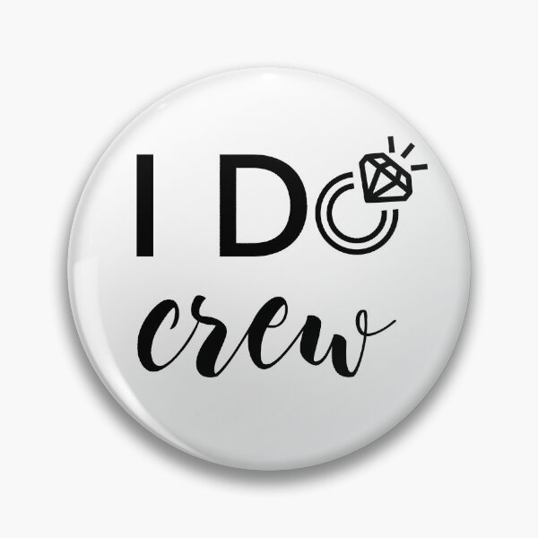 Item preview, I Do Crew Bridesmaids Design designed and sold by bunderwood97.