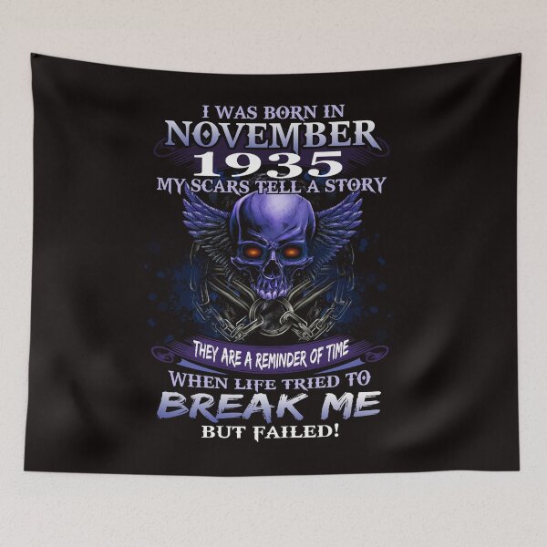 Item preview, 1935  I Was Born In November My Scars Tell a Story When Life Tried To Break Me But Failed designed and sold by JasonAOrra.