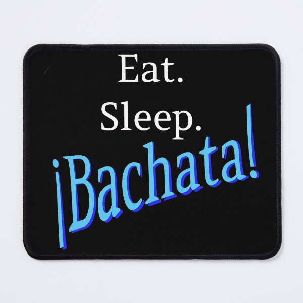 Item preview, Eat, Sleep, Bachata! For dark backgrounds  designed and sold by Paxbear Tees.