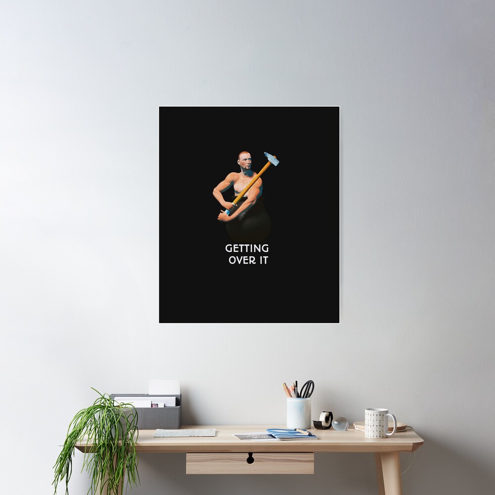 Getting Over it with bennett foddy Poster by Mo77a