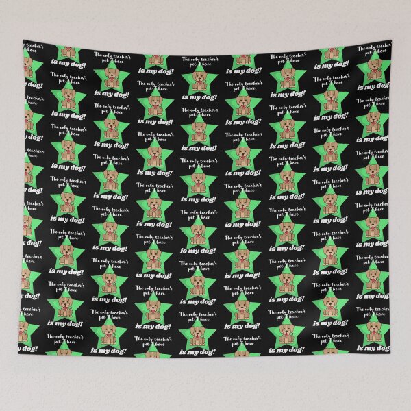 Item preview, The only teacher's pet I have is my dog! Funny design designed and sold by DKVanOss.