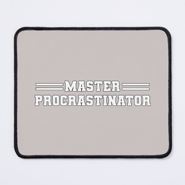 Item preview, Master Procrastinator designed and sold by ThePurpleFrog.