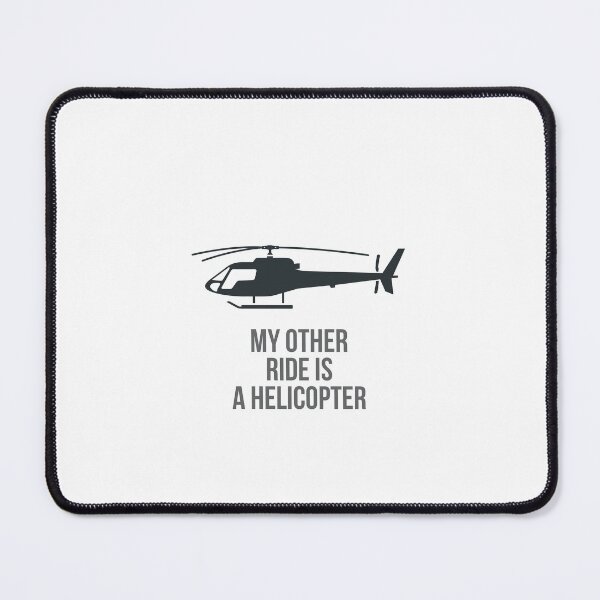 Item preview, My Other Ride is a Helicopter designed and sold by trqffic.