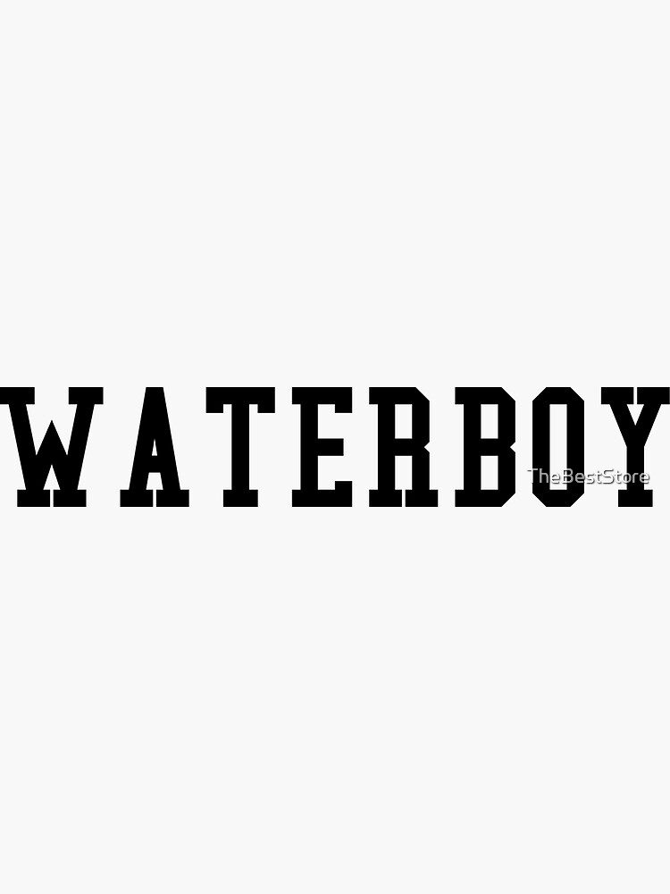 "Waterboy" Sticker by TheBestStore Redbubble