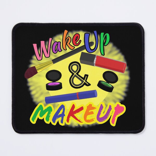 Item preview, Wake Up and Makeup – Fun Quote for Makeup Lovers and Makeup Artists.  Shining Sun with Makeup and Multicolored Letters.  designed and sold by ArtByLM.