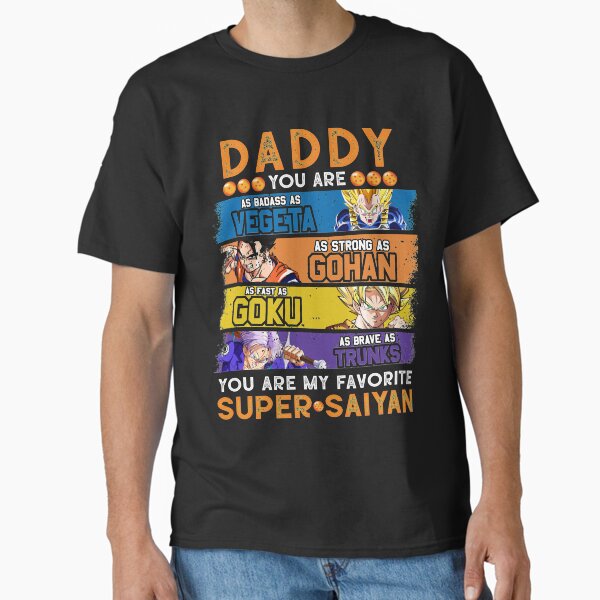 Item preview, Daddy Dragonball Daddy You Are My Favorite Super Saiyan Funny Vegeta Goku Gohan Trunks Father&x27;s designed and sold by SharnikaLas01.
