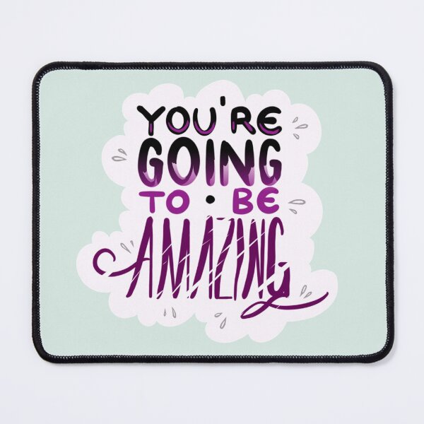 Item preview, You’re Going To Be Amazing designed and sold by everchangingINK.