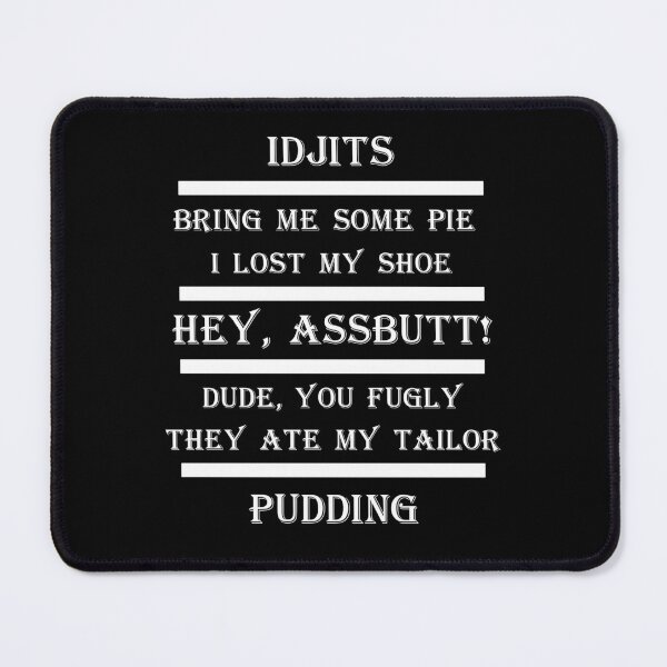 Item preview, Supernatural Quotes - Idjits, Pie, Shoe, Fugly designed and sold by OutlineArt.