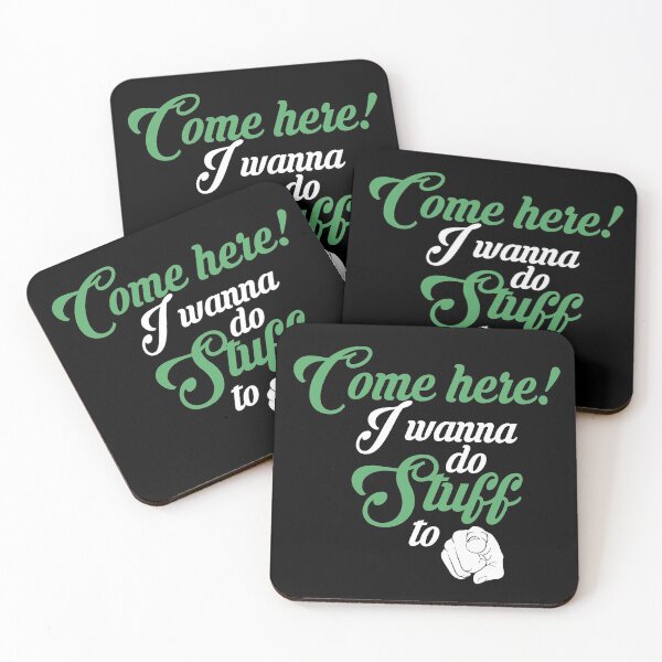 Item preview, Come here! I wanna do stuff to you designed and sold by Sticker Up.