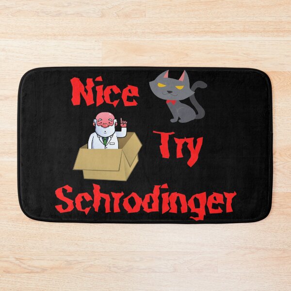 Item preview, Nice Try Schrodinger designed and sold by QLityProducts.