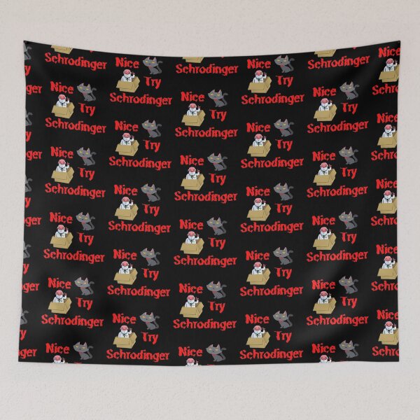 Item preview, Nice Try Schrodinger designed and sold by QLityProducts.