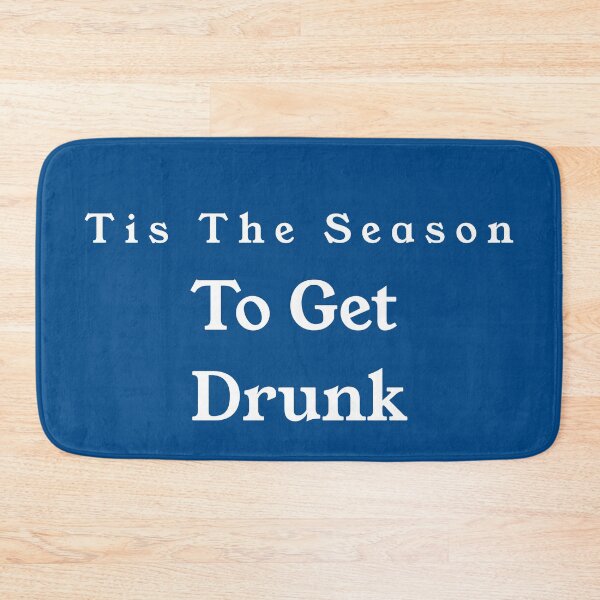 Item preview, Tis the Season to Get Drunk designed and sold by trainerjack.