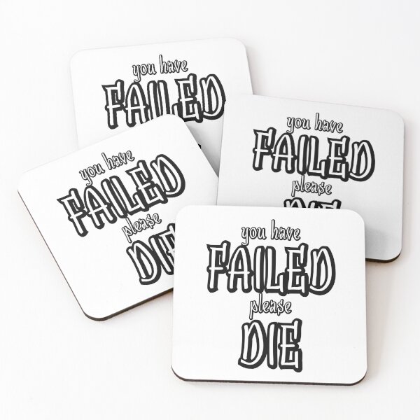 Item preview, You have failed please die designed and sold by Sticker Up.