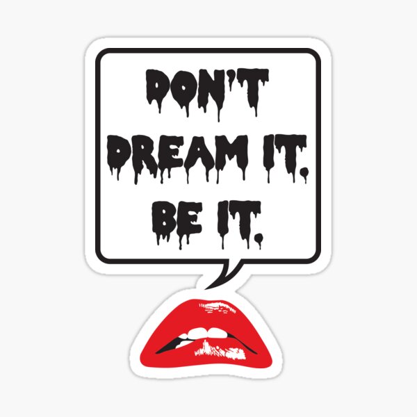 Don't Dream It - Be It Sticker