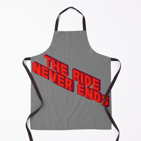 Item preview, THE RIDE NEVER ENDS designed and sold by mappsart.