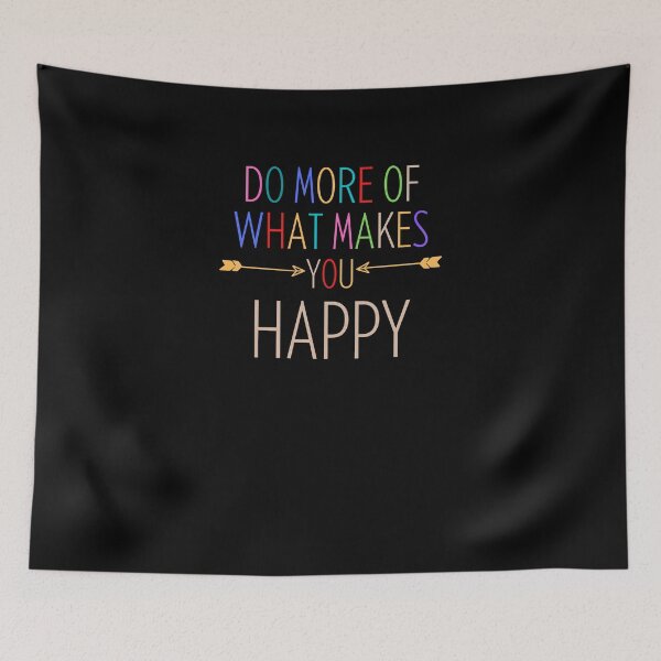 Item preview, Do More Of What Makes You Happy designed and sold by SukanyaShop.