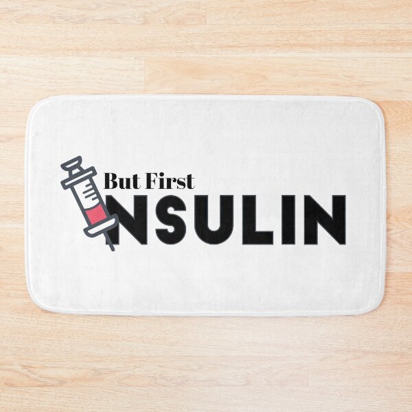Artikelvorschau, Aber zuerst Insulin Diabetes entworfen und verkauft von freeman1314.