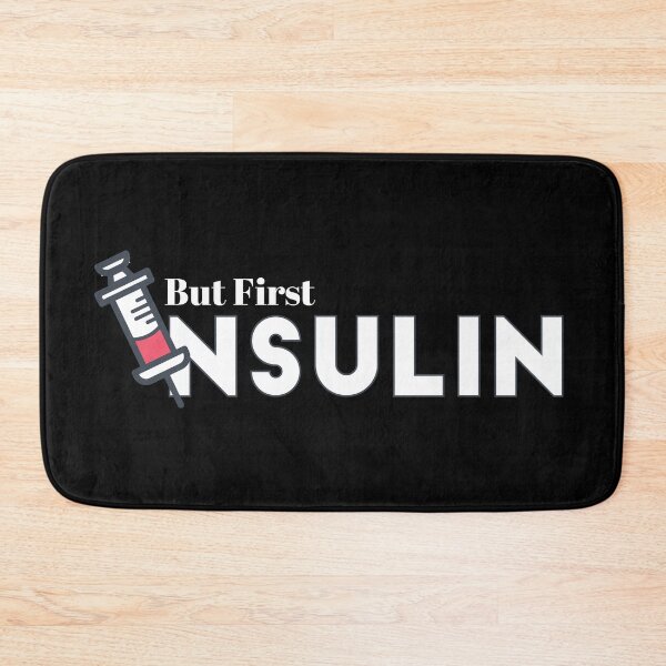 Artikelvorschau, Aber zuerst Insulin-Diabetes entworfen und verkauft von freeman1314.