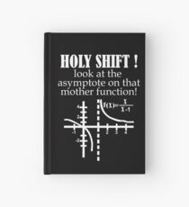 Holy Shift Look Asymptote That Mother Function white Hardcover Journal