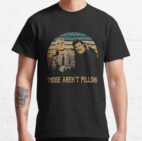 Vintage Planes Trains And Automobiles Films - Those Aren't Pillows! Classic T-Shirt