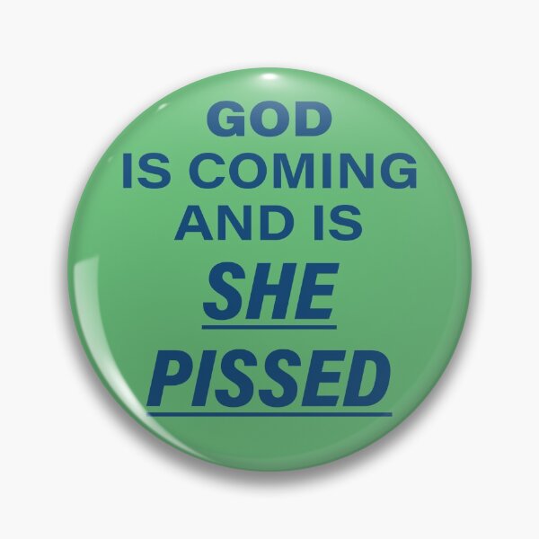 Item preview, God is coming and is she pissed designed and sold by wlwirl.