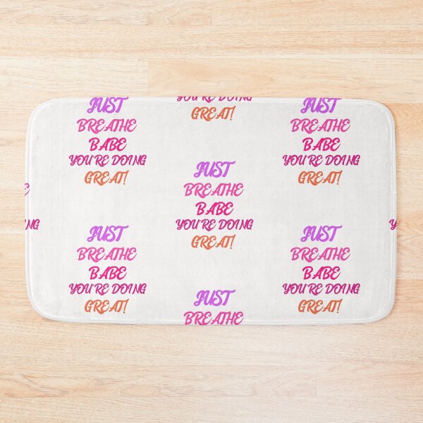 Item preview, Just Breathe Babe You're Doing Great designed and sold by TheUrbanDreamer.