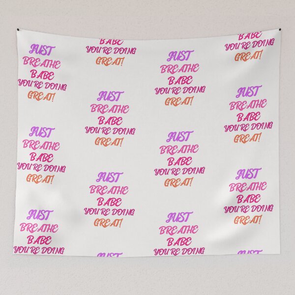 Item preview, Just Breathe Babe You're Doing Great designed and sold by TheUrbanDreamer.