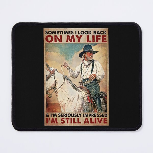 Item preview, Sometimes I Look Back On My Life And I'm Seriously Impressed I'm Still Alive - old men riding horse designed and sold by SockaArt1.