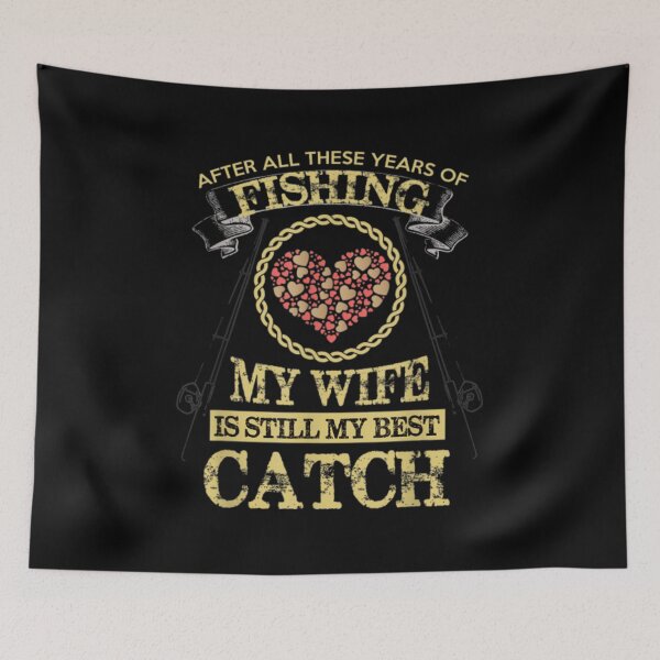 Item preview, Fishing Hus Fis My Wife Is Still My Best Catch designed and sold by idabry.
