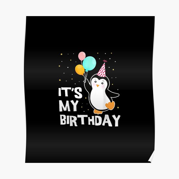 Posters Sur Le Theme Its My Birthday Redbubble