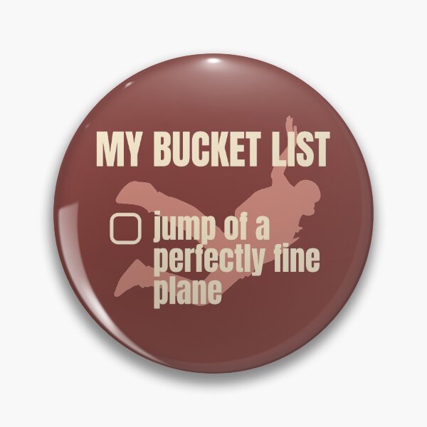 Item preview, My Bucket List, Skydiving, Jump of a Perfectly good fine Planes designed and sold by notasimp.