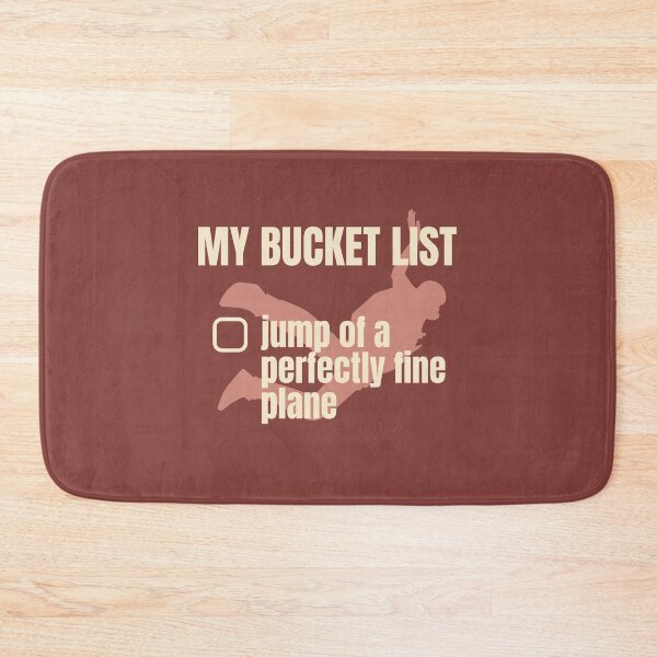 Item preview, My Bucket List, Skydiving, Jump of a Perfectly good fine Planes designed and sold by notasimp.