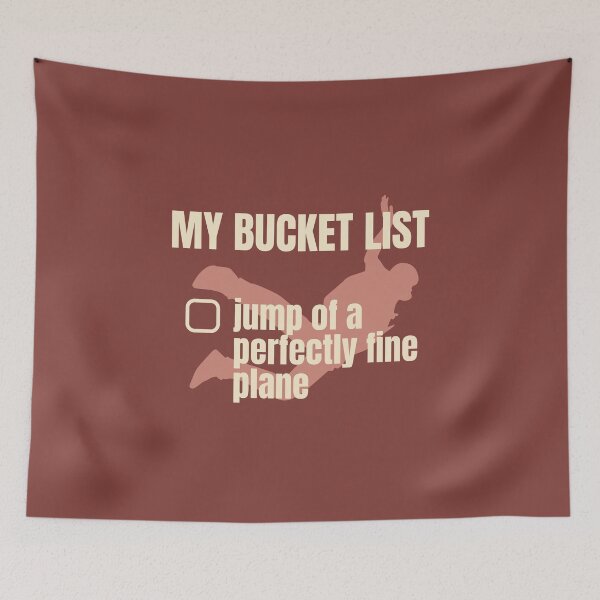 Item preview, My Bucket List, Skydiving, Jump of a Perfectly good fine Planes designed and sold by notasimp.